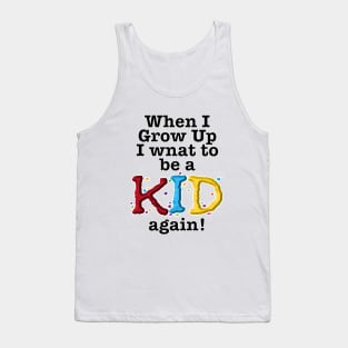 When I Grow Up-kid Tank Top